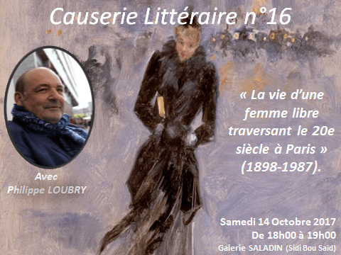 Causerie Littéraire n° 16 : « La vie d’une femme libre qui a traversé le 20ème siècle (1898-1987) à Paris », par Monsieur Philippe&nbsp;LOUBRY.