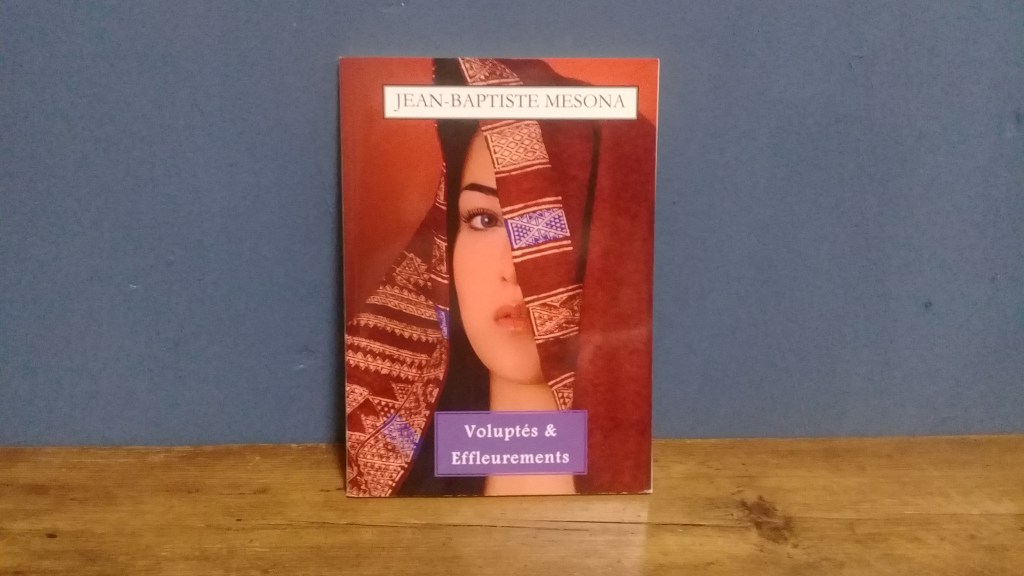 Voluptés & Effleurements de Jean-Baptiste Mesona : Une Ode Poétique à la Sensualité et à la Tunisie