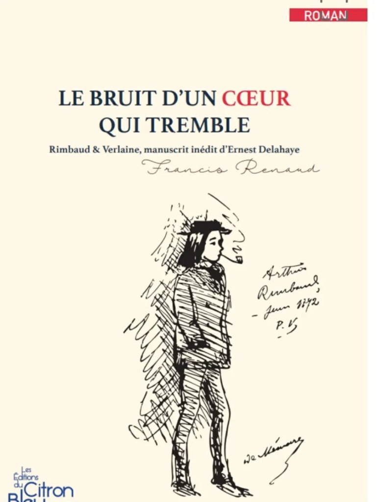 Couverture du roman Le bruit d'un cœur qui tremble, de Francis Renaud : le dessin que Paul Verlaine fit d'Arthur Rimbaud fumant la pipe en juin 1872, annoté « de mémoire »